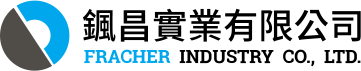 FRACHER INDUSTRUY CO.,LTD